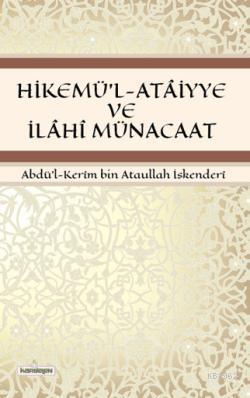 Hikemü'l-Ataiyye ve İlahi Münacaat | Abdül Kerîm bin Ataullah İskender