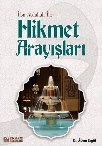 Hikmet Arayışları | Adem Ergül | Erkam Yayınları