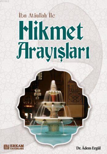 Hikmet Arayışları | Adem Ergül | Erkam Yayınları