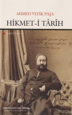 Hikmet-i Tarih | Ahmet Vefik Paşa | Çizgi Kitabevi