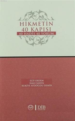 Hikmetin 40 Kapısı 40 Hadis 40 Yorum | Elif Erdem | Diyanet İşleri Baş