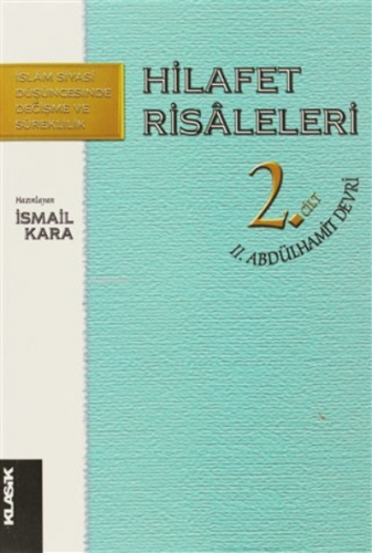 Hilafet Risaleleri 2. Cilt | Abdülhamit Devri | Klasik Yayınları