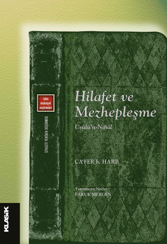 Hilafet Ve Mezhepleşme;Usûlü’n-Nihâl | Ca’fer b. Harb | Klasik Yayınla