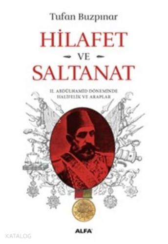 Hilafet Ve Salanat | Ş. Tufan Buzpınar | Alfa Basım Yayım Dağıtım