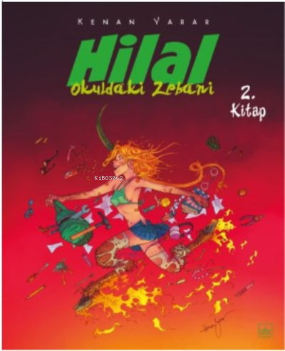 Hilal 2. Kitap ;Okuldaki Zebani | Kenan Yarar | İthaki Yayınları