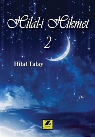 Hilal-i Hikmet 2 | Hilal Talay | Zinde Yayınevi