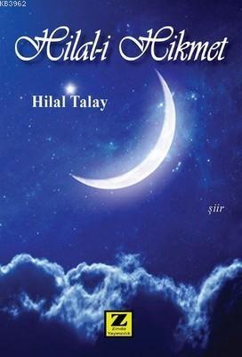 Hilal-i Hikmet | Hilal Talay | Zinde Yayınevi