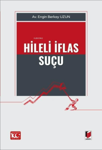 Hileli İflas Suçu | Engin Berkay Uzun | Adalet Yayınevi