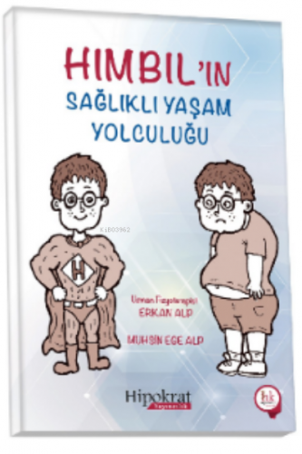 Hımbıl'ın Sağlıklı Yaşam Yolculuğu | Erkan Alp | Hipokrat Kitabevi