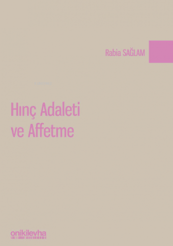 Hınç Adaleti ve Affetme | Rabia Sağlam | On İki Levha Yayıncılık