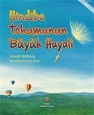 Hindiba Tohumunun Büyük Hayali | Joseph Anthony | Tübitak