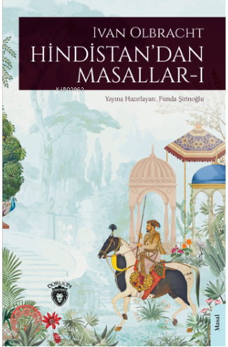 Hindistan’dan Masallar I | Ivan Olbracht | Dorlion Yayınevi