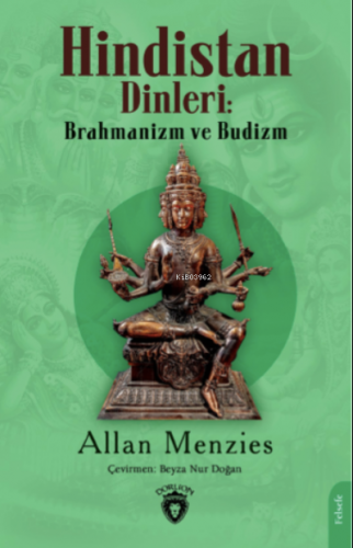 Hindistan Dinleri: Brahmanizm ve Budizm | Allan Menzies | Dorlion Yayı