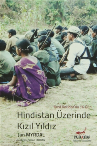 Hindistan Üzerine Kızıl Yıldız ;Kızıl Koridor'da 16 Gün | Jan Myrdal |