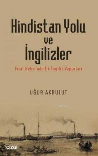 Hindistan Yolu ve İngilizler | Uğur Akbulut | Çizgi Kitabevi