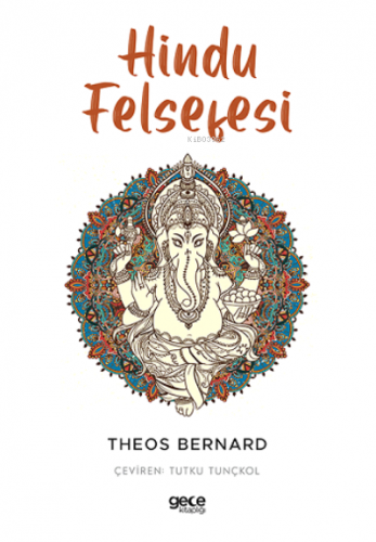 Hindu Felsefesi | Theos Bernard | Gece Kitaplığı Yayınları