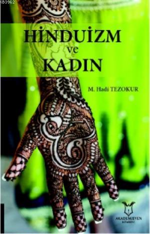 Hinduizm ve Kadın | M. Hadi Tezokur | Akademisyen Kitabevi