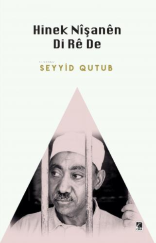 Hinek Nîşanên Di Rê De | Seyyid Kutub | Çıra Yayınları