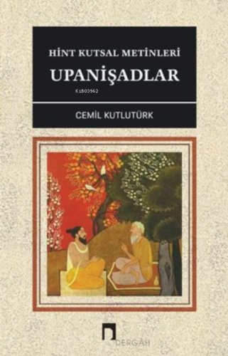 Hint Kutsal Metinleri - Upanişadlar | Cemil Kutlutürk | Dergah Yayınla