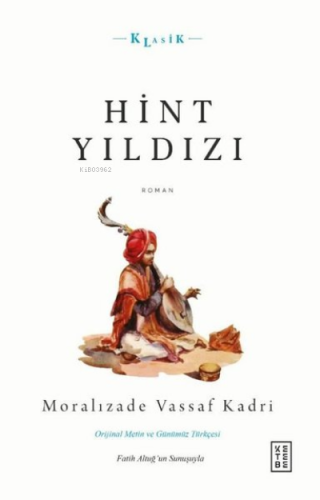 Hint Yıldızı;Orijinal Metin ve Günümüz Türkçesi | Moralızade Vassaf Ka