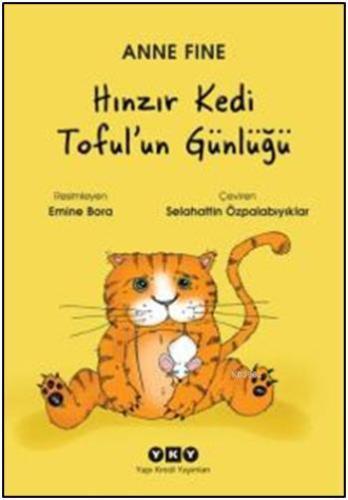 Hınzır Kedi Tofulun Günlüğü | Anne Fine | Yapı Kredi Yayınları ( YKY )