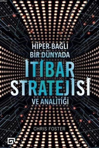 Hiper - Bağlı Bir Dünyada İtibar Stratejisi ve Analitiği | Chris Foste