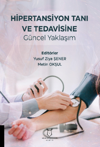 Hipertansiyon Tanı ve Tedavisine Güncel Yaklaşım | Yusuf Ziya Şenel | 