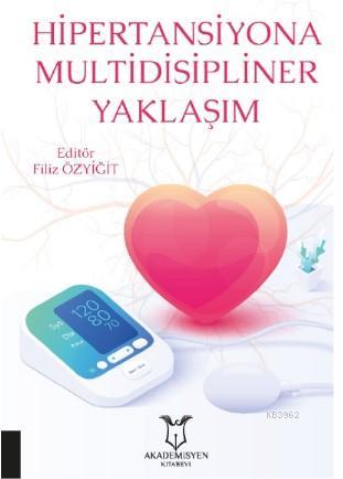 Hipertansiyona Multidisipliner Yaklaşım | Filiz Özyiğit | Akademisyen 