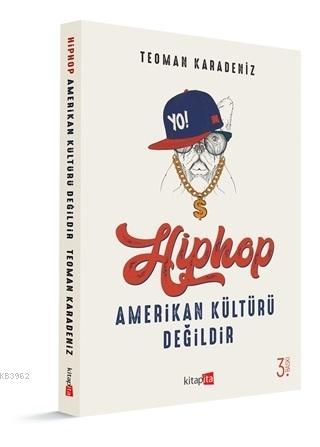 Hiphop Amerikan Kültürü Değildir | Teoman Karadeniz | Kitapita Yayıncı