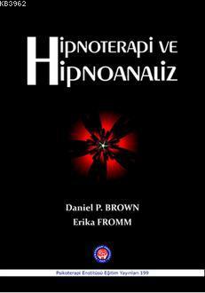 Hipnoterapi ve Hipnoanaliz | Daniel P. Brown | Psikoterapi Enstitüsü