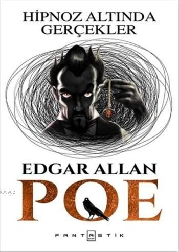 Hipnoz Altında Gerçekler | Edgar Allan Poe | Fantastik Kitap