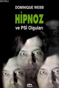 Hipnoz ve Psi Olguları | Dominique Webb | Say Yayınları