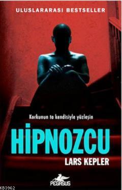 Hipnozcu | Lars Kepler | Pegasus Yayıncılık