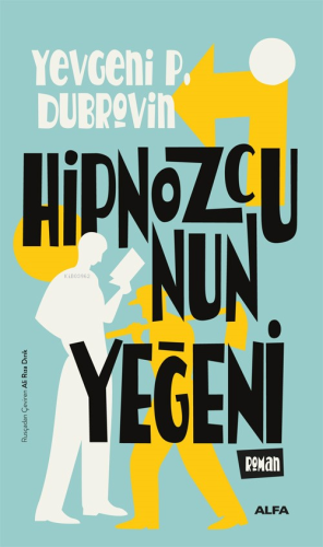 Hipnozcunun Yeğeni | Yevgeniy Panteleyeviç Dubrovin | Alfa Basım Yayım