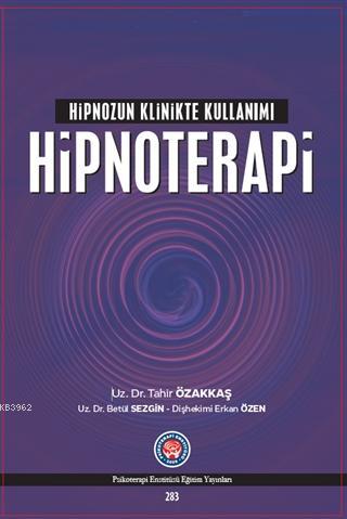 Hipnozun Klinikte Kullanımı : Hipnoterapi | Erkan Özen | Psikoterapi E