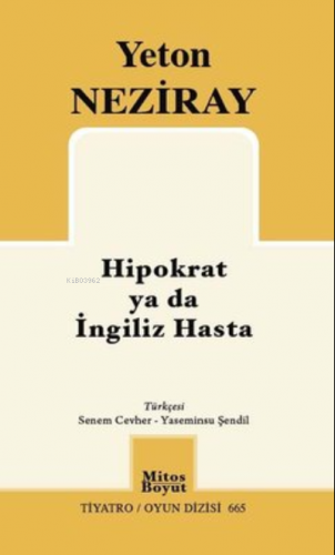 Hipokrat ya da İngiliz Hasta | Yeton Neziray | Mitos Boyut Yayınları