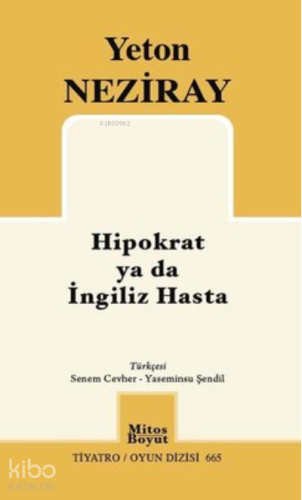 Hipokrat ya da İngiliz Hasta | Yeton Neziray | Mitos Boyut Yayınları