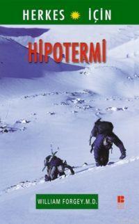 Hipotermi | William Forgey M. D. | Bilge Kültür Sanat