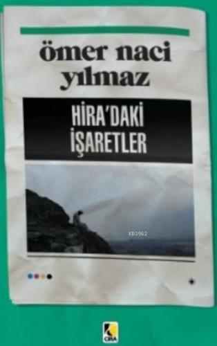 Hira'daki İşaretler | Ömer Naci Yılmaz | Çıra Yayınları