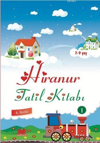 Hiranur Tatil Kitabı 1 | Ahmet Akdere | Kitap Kalbi Yayıncılık