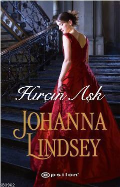 Hırçın Aşk | Johanna Lindsey | Epsilon Yayınevi