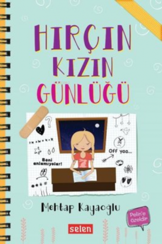 Hırçın Kızın Günlüğü | Mehtap Kayaoğlu | Selen Yayınevi