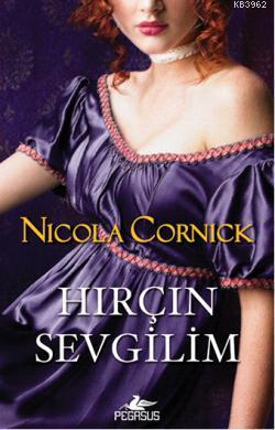 Hırçın Sevgilim | Nicola Cornick | Pegasus Yayıncılık