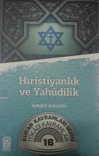 Hıristiyanlık ve Yahudilik; Kur'an Kavramları Serisi - İtikadi Kavraml