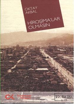 Hiroşimalar Olmasın | Oktal Akbal | Cumhuriyet Kitapları