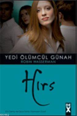 Hırs; Yedi Ölümcül Günah 7 | Robin Wasserman | Dex Kitap