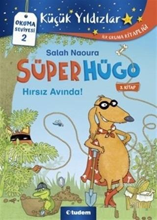 Hırsız Avında! - Süperhügo 3 | Salah Naoura | Tudem Yayınları - Kültür