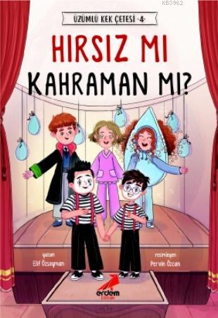 Hırsız mı Kahraman mı? - Üzümlü Kek Çetesi 4 | Elif Özsoyman | Erdem Ç