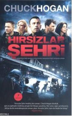 Hırsızlar Şehri | Chuck Hogan | Artemis Yayınları