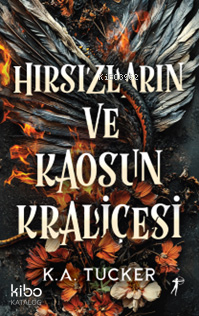 Hırsızlar ve Kaosun Kraliçesi (Ciltli) | K. A. Tucker | Artemis Yayınl